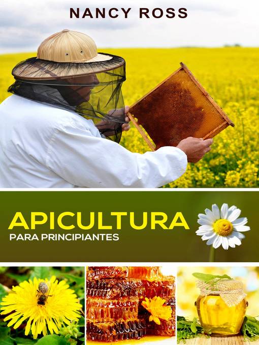 Title details for Apicultura para principiantes by Nancy Ross - Available